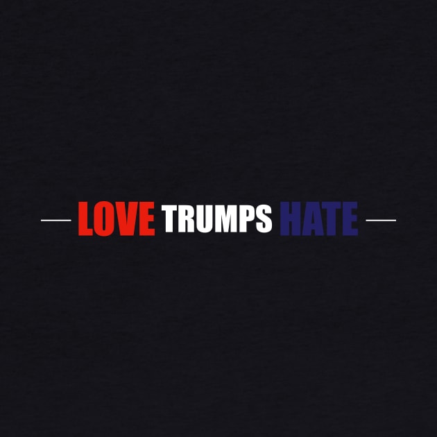 Love Trumps Hate - (Custom Fonts Avaliable - See Description) by SunDaze